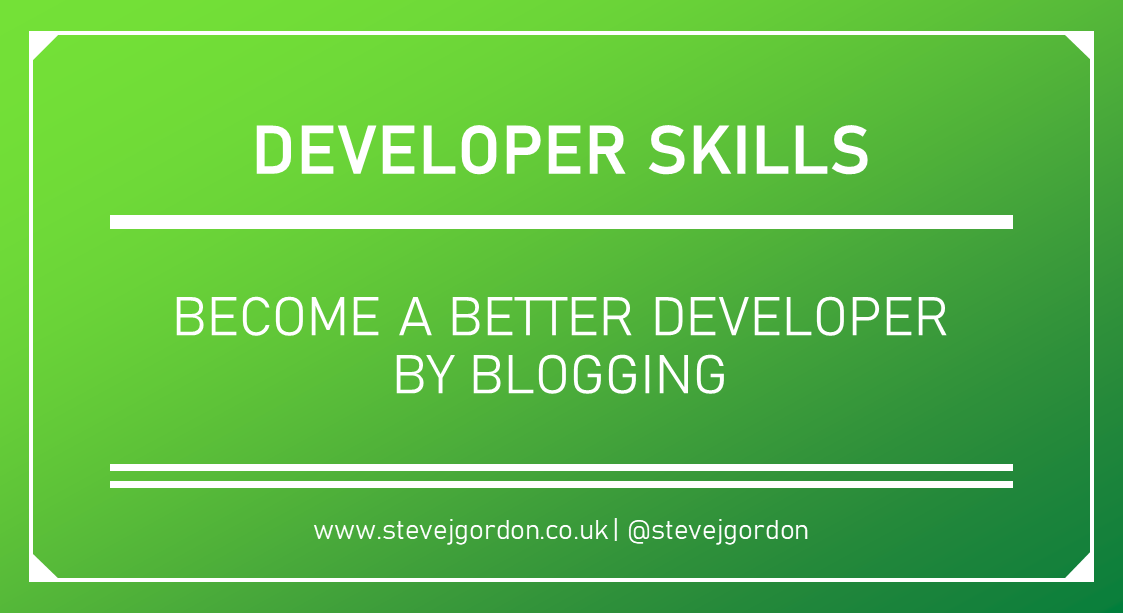 Developer Skills - Become a Better Developer by Blogging - Header