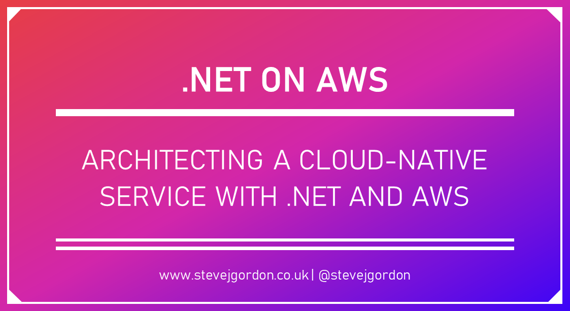 Architecting a Cloud-Native Service with .NET and AWS Header