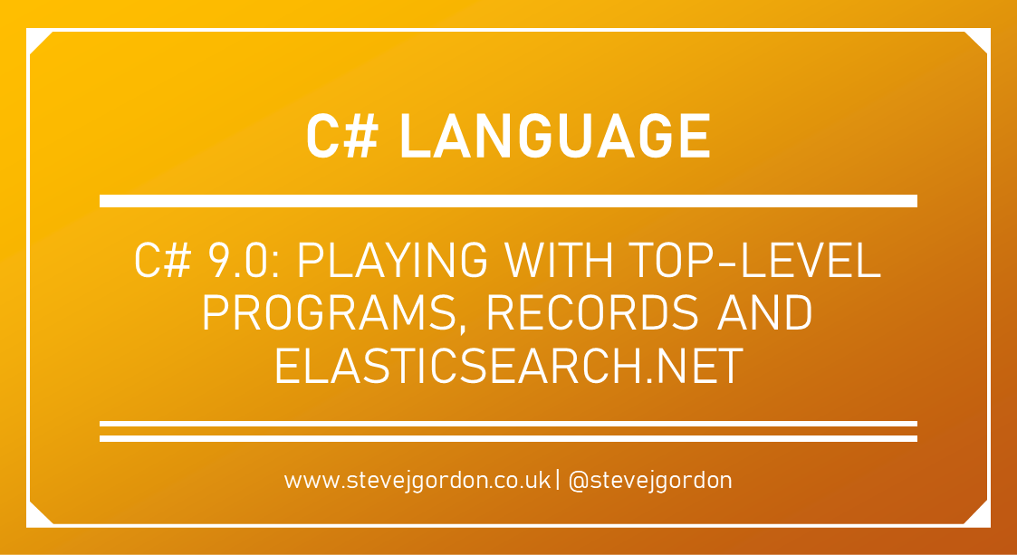 Playing with CSharp 9 Top-Level Programs, Records and Elasticsearch.NET Header