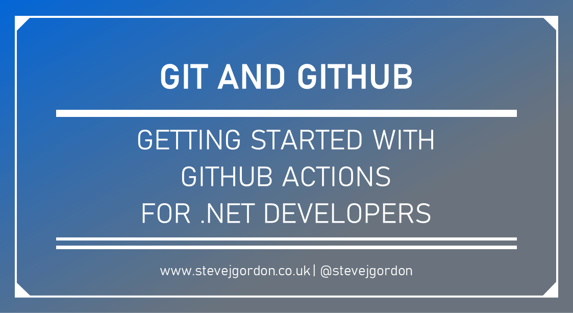 Getting Started with GitHub Actions for .NET Developers
