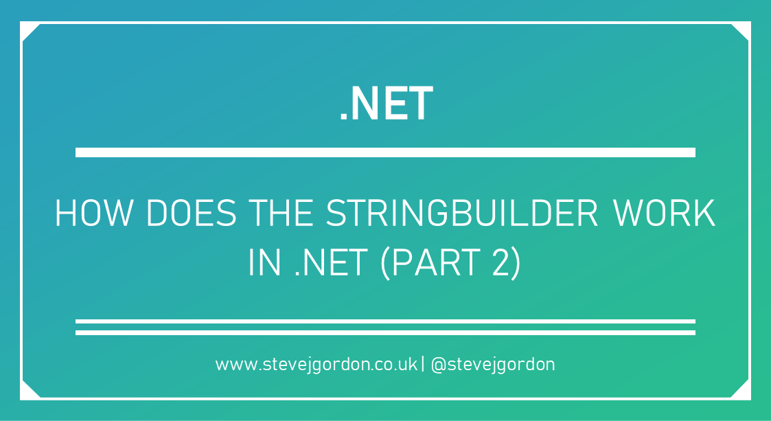 How Does the StringBuilder Work in .NET Part 2 - Header